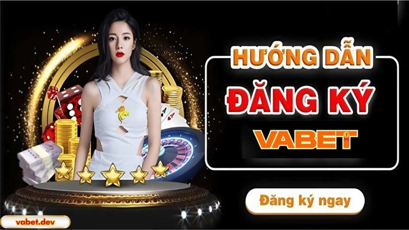 Quy trình đăng ký tài khoản VABET