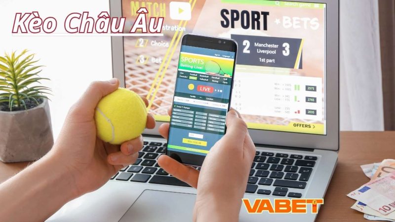 Kèo châu Âu và cách tính tiền