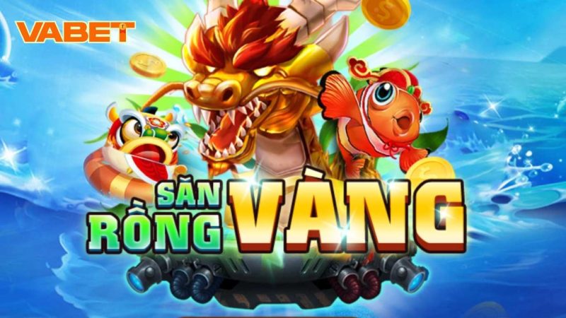 Sơ Lược Game Săn Rồng Vàng Vabet